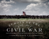 Cover image: Echoes of the Civil War: Capturing Battlefields through a Pinhole Camera 9781581573800
