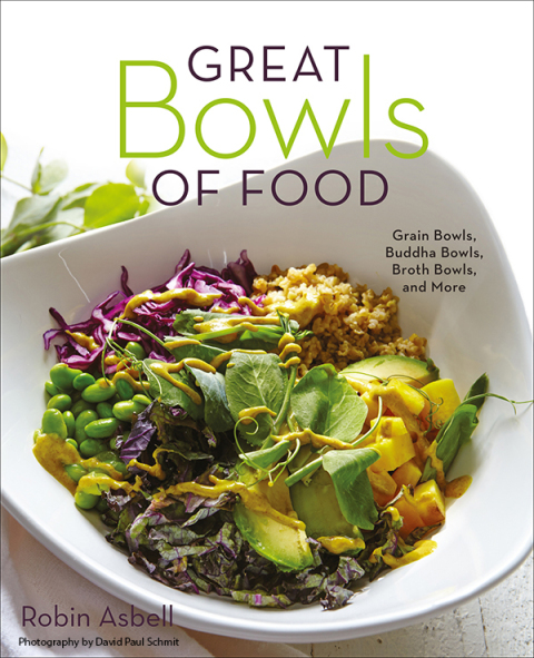 Great Bowls of Food: Grain Bowls, Buddha Bowls, Broth Bowls, and More - FULL INSTANT DOWNLOAD | PDF DOCX EPUB