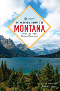 Immagine di copertina: Backroads & Byways of Montana: Drives, Day Trips & Weekend Excursions (2nd Edition)  (Backroads & Byways) 2nd edition 9781581573503