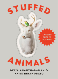 Titelbild: Stuffed Animals: A Modern Guide to Taxidermy 9781581573329