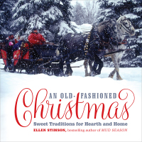 Cover image: An Old-Fashioned Christmas: Sweet Traditions for Hearth and Home 9781581573282