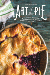Omslagafbeelding: Art of the Pie: A Practical Guide to Homemade Crusts, Fillings, and Life 9781581573275