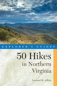 Imagen de portada: Explorer's Guide 50 Hikes in Northern Virginia: Walks, Hikes, and Backpacks from the Allegheny Mountains to Chesapeake Bay 4th edition 9781581572933