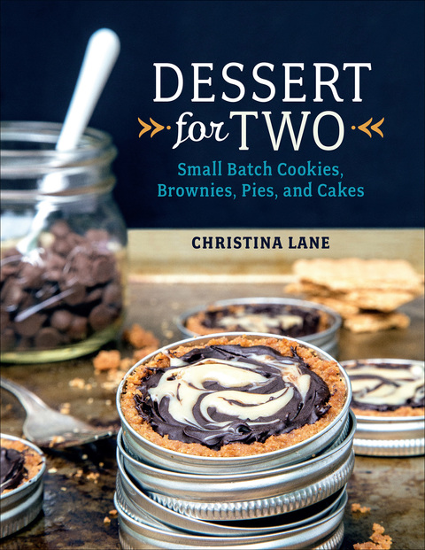 Dessert For Two: Small Batch Cookies, Brownies, Pies, and Cakes, 1st Edition - FULL INSTANT DOWNLOAD | PDF DOCX EPUB