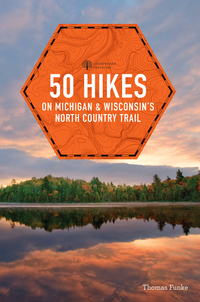 Imagen de portada: 50 Hikes on Michigan & Wisconsin's North Country Trail (Explorer's 50 Hikes) 1st edition 9781581572254