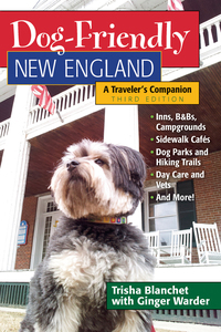 Cover image: Dog-Friendly New England: A Traveler's Companion 3rd edition 9781581572247