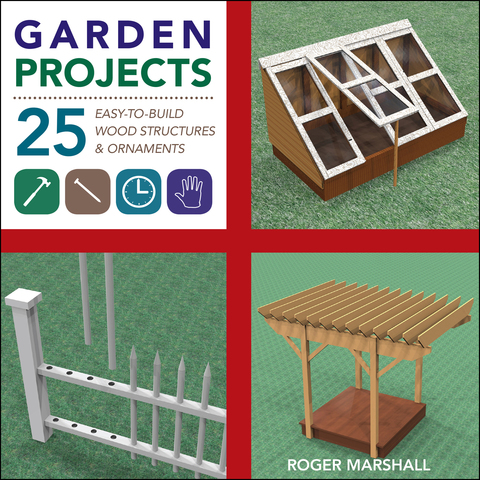 Garden Projects: 25 Easy-to-Build Wood Structures & Ornaments, 1st Edition - FULL INSTANT DOWNLOAD | PDF DOCX EPUB