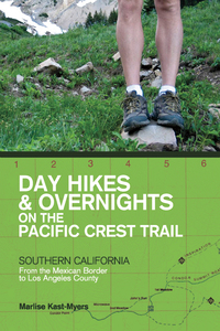 Omslagafbeelding: Day Hikes and Overnights on the Pacific Crest Trail: Southern California: From the Mexican Border to Los Angeles County 1st edition 9781581572025