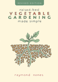 Cover image: Raised-Bed Vegetable Gardening Made Simple 2nd edition 9781581571882