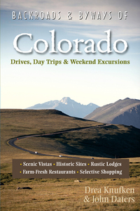 Omslagafbeelding: Backroads & Byways of Colorado: Drives, Day Trips & Weekend Excursions 2nd edition 9781581571615