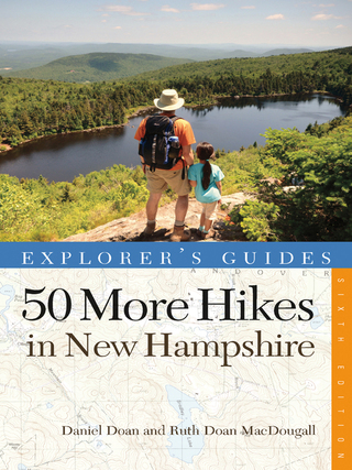 表紙画像: Explorer's Guide 50 More Hikes in New Hampshire 6th edition 9781581571561