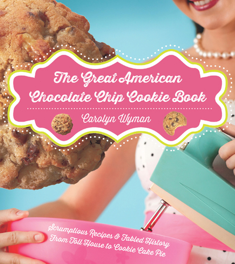 The Great American Chocolate Chip Cookie Book: Scrumptious Recipes & Fabled History From Toll House to Cookie Cake Pie, 1st Edition - FULL INSTANT DOWNLOAD | PDF DOCX EPUB