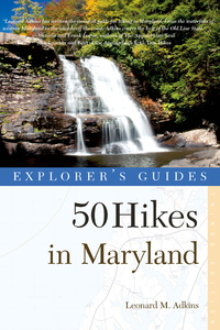 Cover image: Explorer's Guide 50 Hikes in Maryland: Walks, Hikes & Backpacks from the Allegheny Plateau to the Atlantic Ocean 3rd edition 9781581571738