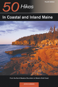 Titelbild: Explorer's Guide 50 Hikes in Coastal and Inland Maine: From the Burnt Meadow Mountains to Maine's Bold Coast 4th edition 9780881507966