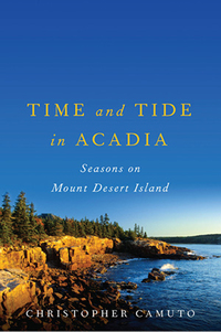 Cover image: Time and Tide in Acadia: Seasons on Mount Desert Island 9780881509120