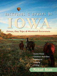 Omslagafbeelding: Backroads & Byways of Iowa: Drives, Day Trips and Weekend Excursions (Backroads & Byways) 1st edition 9780881509915
