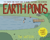 Imagen de portada: Earth Ponds: The Country Pond Maker's Guide to Building, Maintenance, and Restoration 3rd edition 9781581571479