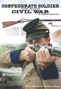Imagen de portada: Confederate Soldier of the American Civil War: A Visual Reference 1st edition 9780881509779