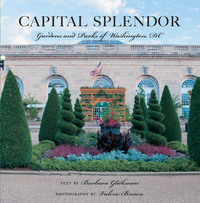 Immagine di copertina: Capital Splendor: Parks & Gardens of Washington, D.C. 1st edition 9780881509823