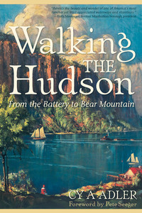 Cover image: Walking The Hudson: From the Battery to Bear Mountain 2nd edition 9780881509465