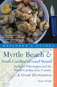Imagen de portada: Explorer's Guide Myrtle Beach & South Carolina's Grand Strand: A Great Destination: Includes Wilmington and the North Carolina Low Country 1st edition 9781581571110