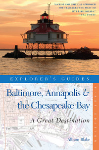 Cover image: Explorer's Guide Baltimore, Annapolis & The Chesapeake Bay: A Great Destination (Explorer's Great Destinations) 9781581571127