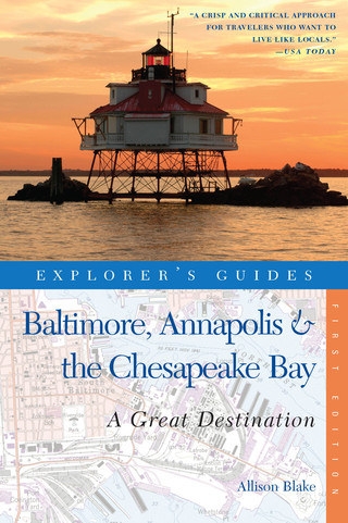 Cover image: Explorer's Guide Baltimore, Annapolis & The Chesapeake Bay: A Great Destination 9781581571127