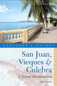 Cover image: Explorer's Guide San Juan, Vieques & Culebra: A Great Destination 2nd edition 9781581571356