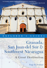 Omslagafbeelding: Explorer's Guide Granada, San Juan del Sur & Southwest Nicaragua: A Great Destination (Explorer's Great Destinations) 9781581571134