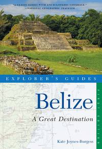 Immagine di copertina: Explorer's Guide Belize: A Great Destination (Explorer's Great Destinations) 1st edition 9781581571295