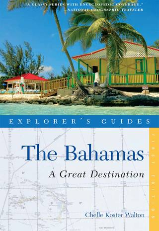 Cover image: Explorer's Guide Bahamas: A Great Destination (Explorer's Great Destinations) 9781581571257