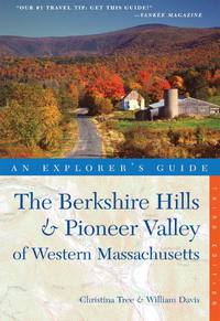 表紙画像: Explorer's Guide Berkshire Hills & Pioneer Valley of Western Massachusetts 3rd edition 9780881509526