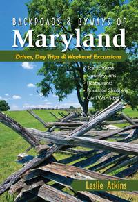 Titelbild: Backroads & Byways of Maryland: Drives, Day Trips & Weekend Excursions (Backroads & Byways) 1st edition 9780881509267