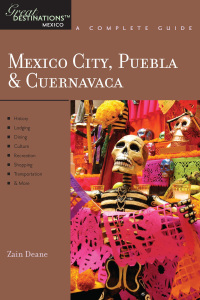 Cover image: Explorer's Guide Mexico City, Puebla & Cuernavaca: A Great Destination (Explorer's Great Destinations) 9781581571059