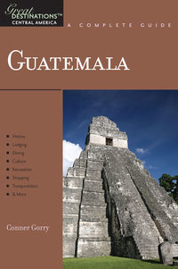 Immagine di copertina: Explorer's Guide Guatemala: A Great Destination (Explorer's Great Destinations) 1st edition 9781581571042