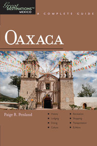 Cover image: Explorer's Guide Oaxaca: A Great Destination (Explorer's Great Destinations) 1st edition 9781581571028