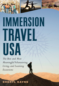 Titelbild: Immersion Travel USA: The Best and Most Meaningful Volunteering, Living, and Learning Excursions 9780881508024