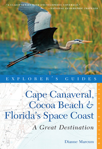 Omslagafbeelding: Explorer's Guide Cape Canaveral, Cocoa Beach & Florida's Space Coast: A Great Destination 2nd edition 9781581571202