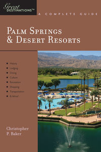 Imagen de portada: Explorer's Guide Palm Springs & Desert Resorts: A Great Destination (Explorer's Great Destinations) 9781581570489