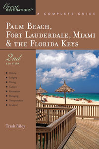 Cover image: Explorer's Guide Palm Beach, Fort Lauderdale, Miami & the Florida Keys: A Great Destination 2nd edition 9781581570984