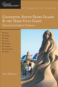 Cover image: Explorer's Guide Galveston, South Padre Island & the Texas Gulf Coast: A Great Destination 9781581570397