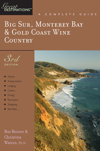 Cover image: Explorer's Guide Big Sur, Monterey Bay & Gold Coast Wine Country: A Great Destination 3rd edition 9781581570748