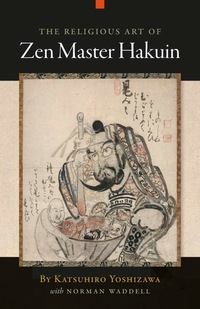 Cover image: The Religious Art of Zen Master Hakuin 9781582434544