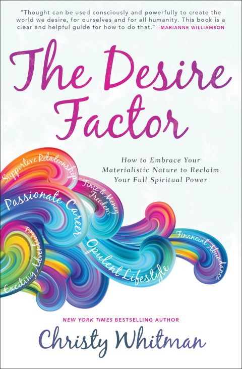 The Desire Factor: How to Embrace Your Materialistic Nature to Reclaim Your Full Spiritual Power - FULL INSTANT DOWNLOAD | PDF DOCX EPUB