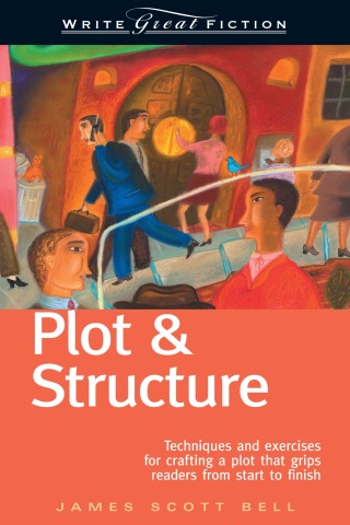 Cover image: Plot & Structure (Write Great Fiction) 5th edition 9781582972947