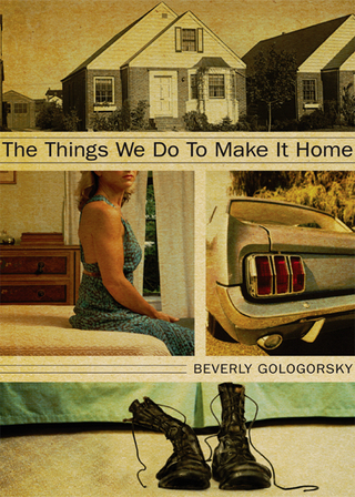 Cover image: The Things We Do to Make It Home 9781583228845
