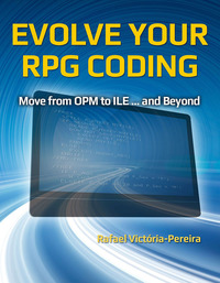 Imagen de portada: Evolve Your RPG Coding: Move from OPM to ILE ... and Beyond 9781583474259