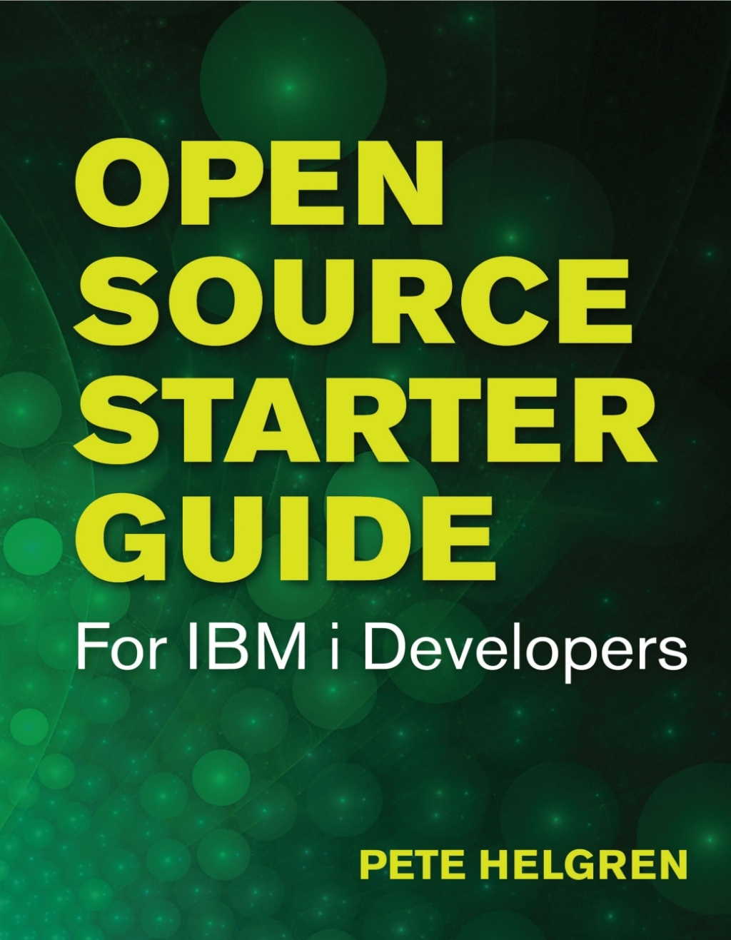 Open Source Starter Guide for IBM i Developers 1st Edition