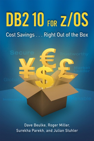 Cover image: DB2 10 for z/OS: Cost Savings . . . Right Out of the Box 9781583473610