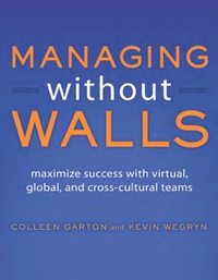 Cover image: Managing Without Walls: Maximize Success with Virtual, Global, and Cross-cultural Teams 9781583470626